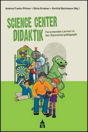 Science Center Didaktik de Andrea Frantz-Pittner