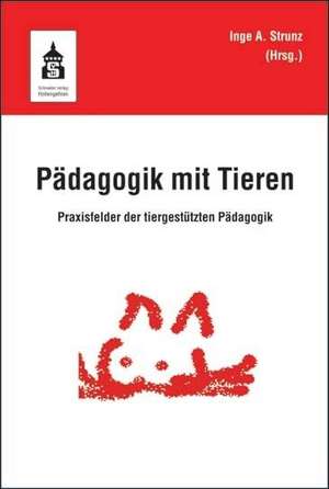 Pädagogik mit Tieren de Inge Angelika Strunz