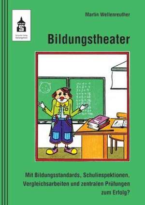 Bildungstheater de Martin Wellenreuther