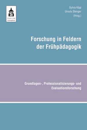 Forschung in Feldern der Frühpädagogik de Ursula Stenger