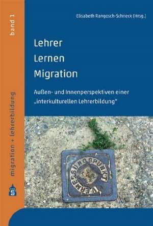 Lehrer - Lernen - Migration de Elisabeth Rangosch-Schneck