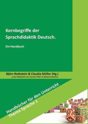 Kernbegriffe der Sprachdidaktik Deutsch de Björn Rothstein