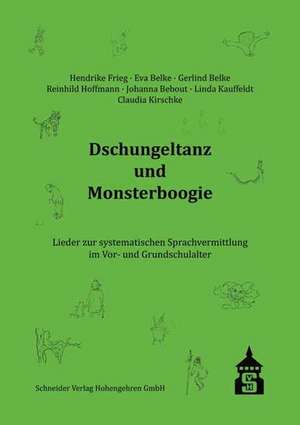 Dschungeltanz und Monsterboogie de Hendrike Frieg