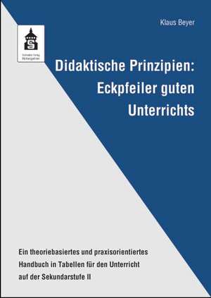 Didaktische Prinzipien: Eckpfeiler guten Unterrichts de Klaus Beyer