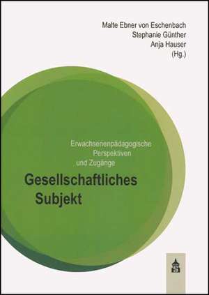 Gesellschaftliches Subjekt de Malte Ebner von Eschenbach