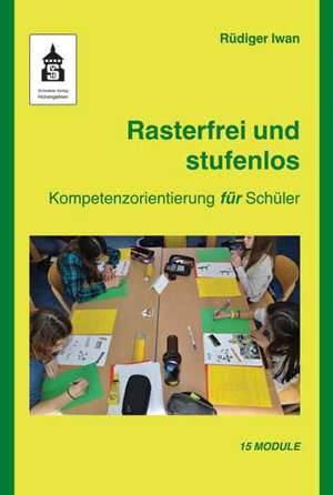 Rasterfrei und stufenlos de Rüdiger Iwan