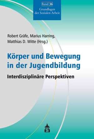 Körper und Bewegung in der Jugendbildung de Robert Gräfe