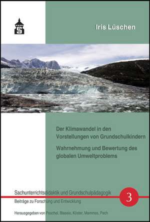 Der Klimawandel in den Vorstellungen von Grundschulkindern de Iris Lüschen