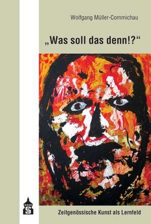 "Was soll das denn!?" de Wolfgang Müller-Commichau