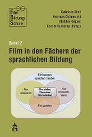 Film in den Fächern der sprachlichen Bildung de Gabriele Blell