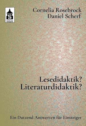 Lesedidaktik? Literaturdidaktik? de Cornelia Rosebrock