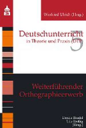 Weiterführender Orthographieerwerb de Winfried Ulrich