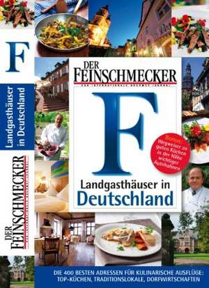 Feinschmecker Guide Landgasthäuser in Deutschland