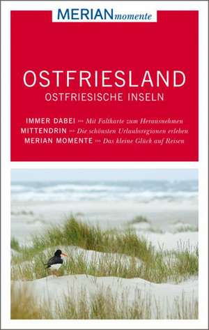 MERIAN momente Reiseführer Ostfriesland Ostfriesische Inseln de Iris Schaper