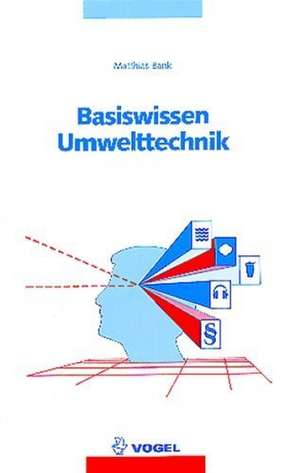 Basiswissen Umwelttechnik de Matthias Bank