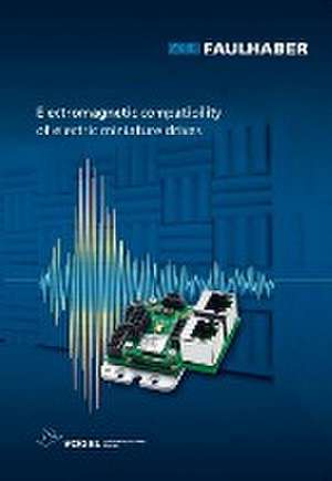 Electromagnetic Compatibility of Electric Miniature Drives de Andreas Wagener