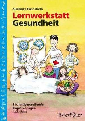 Lernwerkstatt Gesundheit de Alexandra Hanneforth