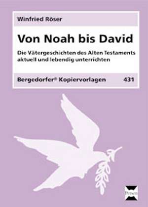 Von Noah bis David de Winfried Röser