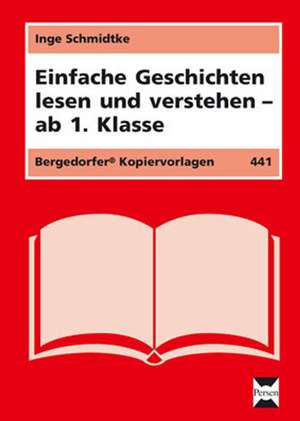 Einfache Geschichten lesen und verstehen de Inge Schmidtke