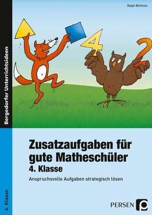 Zusatzaufgaben für gute Matheschüler 4. Klasse de Ralph Birkholz