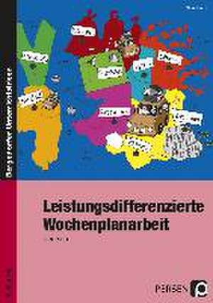 Leistungsdifferenzierte Wochenplanarbeit I de Silke Holtz