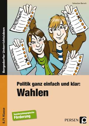 Politik ganz einfach und klar: Wahlen de Sebastian Barsch