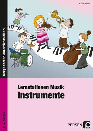 Lernstationen Musik: Instrumente de Nicole Weber