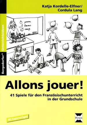 Allons jouer! de Katja Kordelle-Elfner