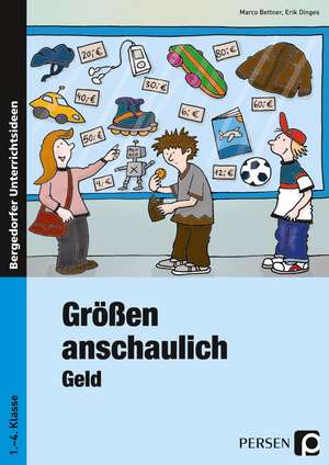 Größen anschaulich - Geld de Marco Bettner