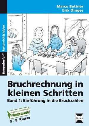 Bruchrechnung in kleinen Schritten 01 de Marco Bettner