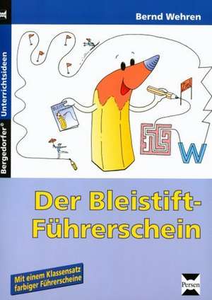 Der Bleistift-Führerschein de Bernd Wehren