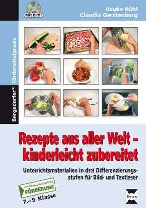 Rezepte aus aller Welt - kinderleicht zubereitet de Hauke Kühl