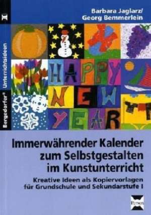 Immerwährender Kalender zum Selbstgestalten im Kunstunterricht de Barbara Jaglarz