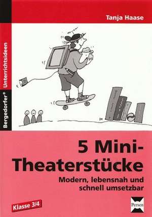 5 Mini-Theaterstücke de Tanja Haase