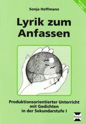 Lyrik zum Anfassen de Sonja Hoffmann