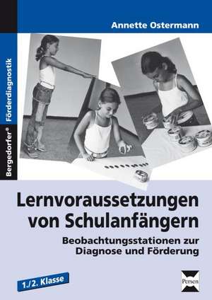 Lernvoraussetzungen von Schulanfängern de Annette Ostermann