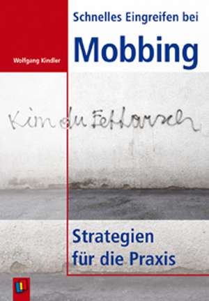 Schnelles Eingreifen bei Mobbing de Wolfgang Kindler