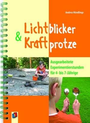 Lichtblicker und Kraftprotze de Andrea Hündlings