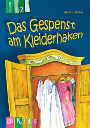 KidS Klassenlektüre: Das Gespenst am Kleiderhaken. Lesestufe 2 de Annette Weber