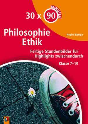 30 x 90 Minuten - Philosophie/Ethik de Regine Rompa