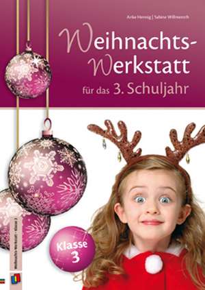 Die Weihnachts-Werkstatt für das 3. Schuljahr de Sabine Willmeroth