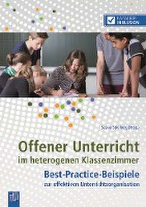 Offener Unterricht im heterogenen Klassenzimmer de Saskia Spielberg