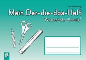 Mein Der-die-das-Heft: Wortschatz "Schule" de Sabine Doering