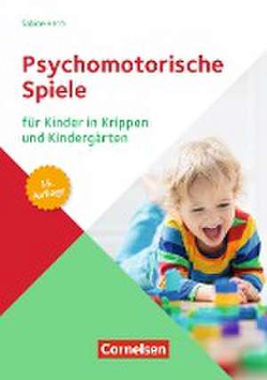 Psychomotorische Spiele für Kinder in Krippen und Kindergärten de Sabine Herm