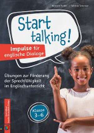 Start talking! Impulse für englische Dialoge de Martina Heidel