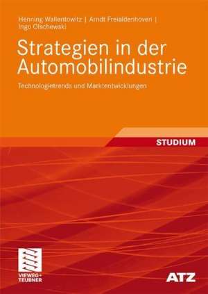 Strategien in der Automobilindustrie: Technologietrends und Marktentwicklungen de Henning Wallentowitz