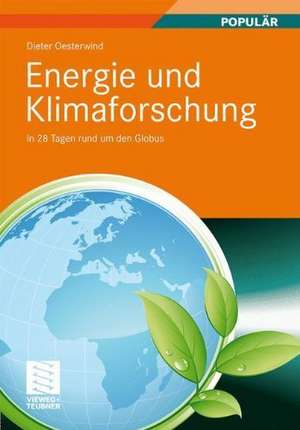 Energie und Klimaforschung: In 28 Tagen rund um den Globus de Dieter Oesterwind