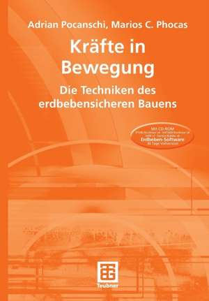 Kräfte in Bewegung: Die Techniken des erdbebensicheren Bauens de Adrian Pocanschi