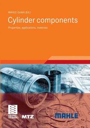 Cylinder components: Properties, applications, materials de MAHLE GmbH