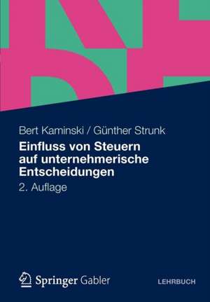 Einfluss von Steuern auf unternehmerische Entscheidungen de Bert Kaminski